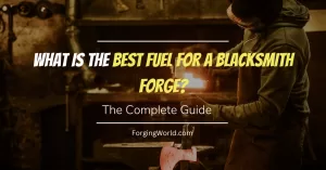 Read more about the article What Is the Best Fuel for a Blacksmith Forge? (2020)