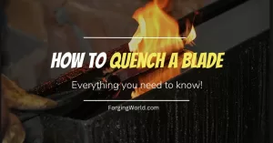 Read more about the article How to Heat Treat and Quench a Knife Blade: A Step-by-Step Guide