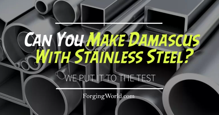 Read more about the article Can You Make Damascus With Stainless Steel?