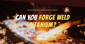 forge welding titanium