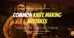 blacksmith showing common knife making mistakes to others