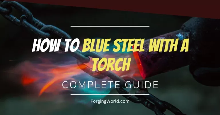 steel being blued with a torch