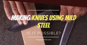 sharpening a knife made from mild steel