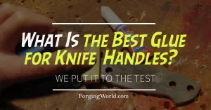 comparison of glues for knife handles