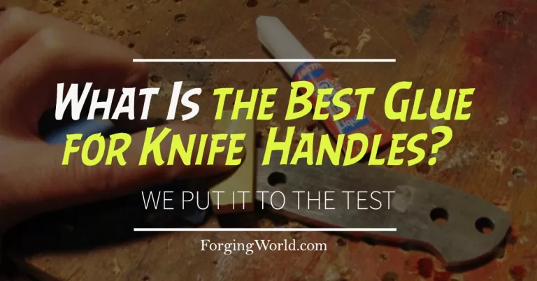 Read more about the article What Is the Best Glue for Knife Handles?