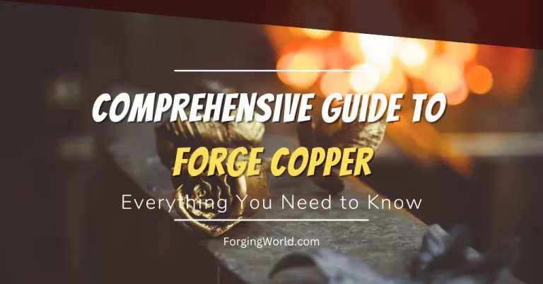 Read more about the article How to Forge Copper: A Comprehensive Guide