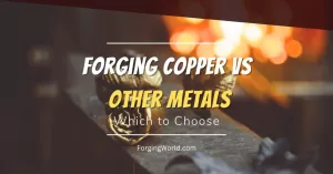 Read more about the article Forging Copper vs. Other Metals: A Beginner’s Guide
