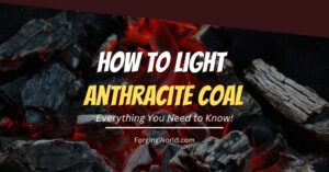 Read more about the article How to Light Anthracite Coal: A Step-by-Step Guide